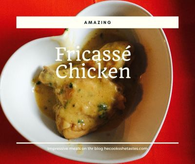 Fricasse Chicken_He Cooks She Tastes